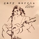 Gary Morris - South December Road Live