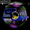 Lee Bryan DJ - Melatonin Original Mix