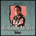 Fernando lvarez - No te importe saber Remastered