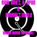 Bougui z Style R Bros Soul Boy z - House Music Original