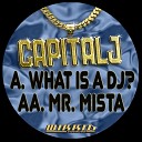 Capital J - Mr Mista