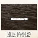 Elis Parry - Too Well Clarity