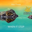 Alex Fonte - When It Stop Dom Donato Remix