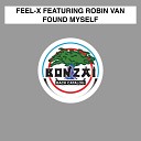 Feel X feat Robin Vane - Found Myself Original Mix