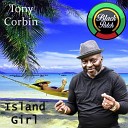 Tony Corbin - Island Girl
