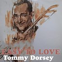 Tommy Dorsey - Not So Special Please