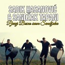 Sadik Sandzak Tapani - Pjevaj Bosno svom Sandzaku