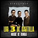 Los 3 de Castilla - Noche de Ronda Remastered