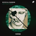 Ecco Sando - On Your Mind Extended Mix