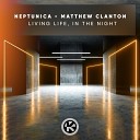 Neptunica Matthew Clanton - Living Life in the Night