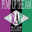 M C Sar - Pump Up The Jam Original Rap Version