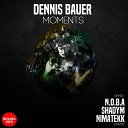 Dennis Bauer - Moments N O B A Remix