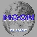 DR ROBERT - Moon