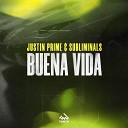 Justin Prime Subliminals - Buena Vida Club Mix