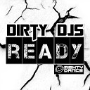 Dirty DJs - Ready Radio Mix