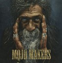 Mojo Makers - Man Child