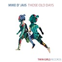 Mike D Jais - Those Old Days