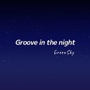 Greensky - Groove in the Night