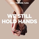 sHa feat Timtime Liva - We Still Hold Hands