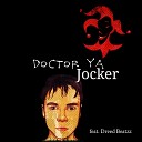 Doctor Ya - Jocker feat Dreed Beatzz