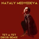 Nataly Medvedeva Наталия… - Тет А Тет Dikor Remix