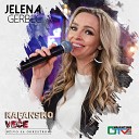 Jelena Gerbec - Volis li me ti Live