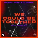 Gabry Ponte LUM X Daddy Dj - We Could Be Together