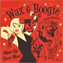 Wax Boogie - Keep On Losin