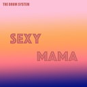 The Drum System - Sexy Mama