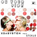 Xdasystem feat Steklo - On Your Side Radio Edit