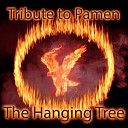 Tribute to Pamen - The Hanging Tree