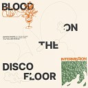 the intermission intermission band - Blood On The Disco Floor