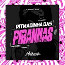 DJ PROIBIDO feat MC GW - Ritmadinha das Piranhas