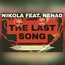Nikola Feat Nenad - The Last Song Little Wonder Mix