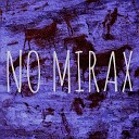 No Mirax - Лица на стенах