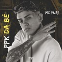 MC Yuri DJ Paulinho - Ppk da B