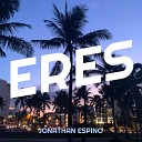 Jonathan Espino - Eres