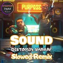 DISTOMIN SHARAF - Sound Slowed Remix