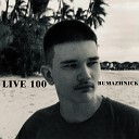 Bumazhnick - Live 100