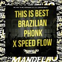 MC Iuri TH Mc Pedrinho SS DJ Lennon MPC - This Is Best Brazilian Phonk X Speed Flow