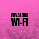VOVALOVA - Wi-Fi