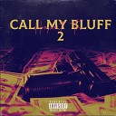 Hopout Tre - Call My Bluff 2