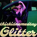 thiskidnamedtay - Glitter