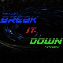 FatFoont - Break It Down