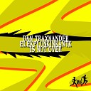 Dan Traxmander Elekplunkinkantk - In Not Over Extended Mix