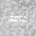Womb Sound - Awesome White Noise Pt 29