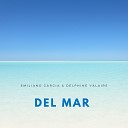 Emiliano Garcia Delphine Valaire - Del Mar
