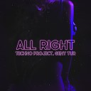 Techno Project, Geny Tur - All Right
