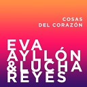 Eva Ayll n Lucha Reyes - Contigo y Sin Ti
