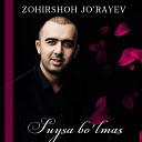 Zohirshoh Jo rayev - Suysa Bo lmas